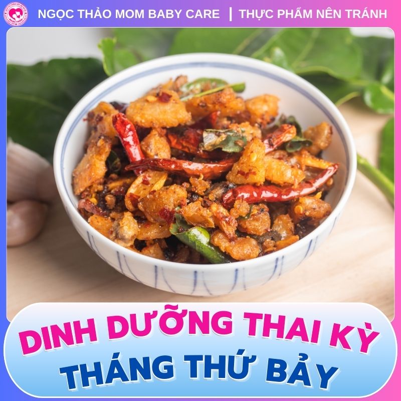 Dinh dưỡng thai kỳ tháng thứ 7 nên tránh các thực phẩm cay nóng